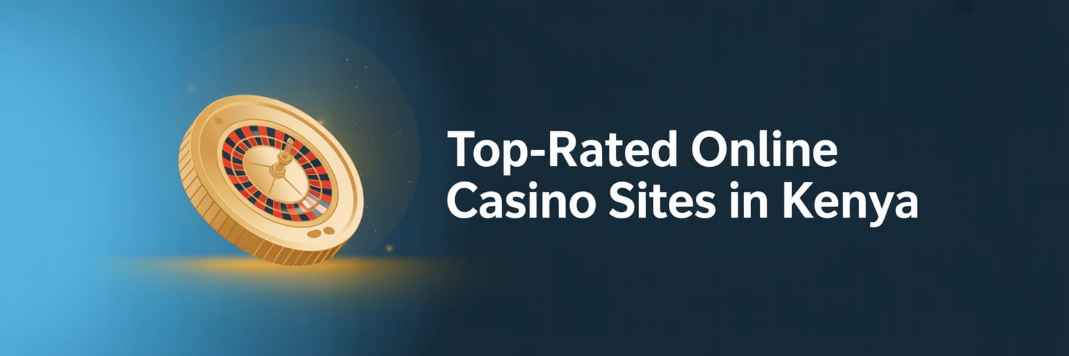 Top-Rated Online Casino Sites in Kenya